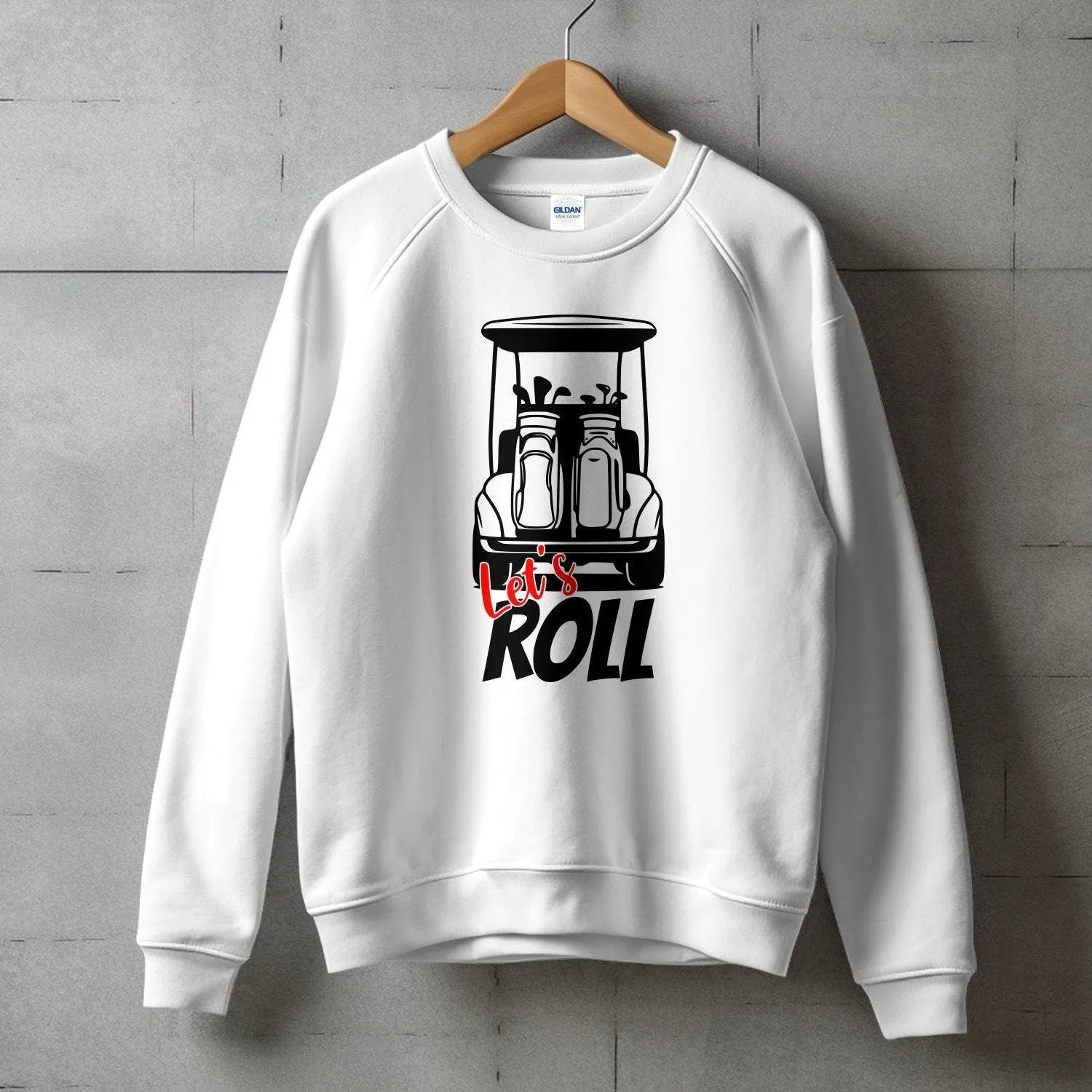 Funny Golf Cart Let's Roll Graphic T-Shirt, Golf Lover Gift, Golf Enthusiast Tee, Unique Golfing Apparel, Stylish Golf Print Sweatshirt